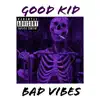 YUNG BRAT - Good Kid, Bad Vibes